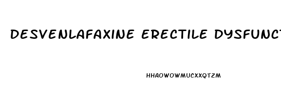 Desvenlafaxine Erectile Dysfunction