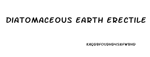 Diatomaceous Earth Erectile Dysfunction