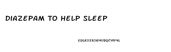 Diazepam To Help Sleep