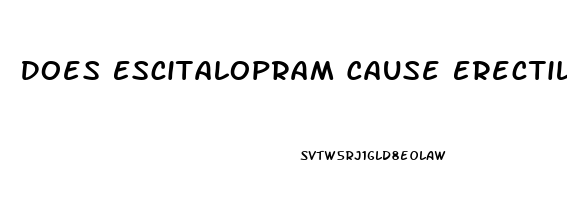 Does Escitalopram Cause Erectile Dysfunction