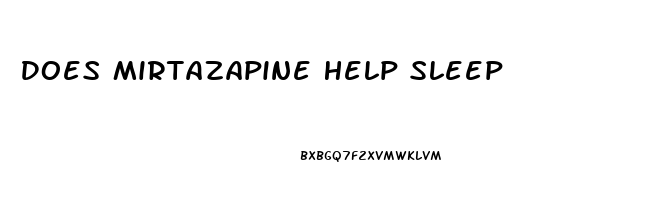 Does Mirtazapine Help Sleep