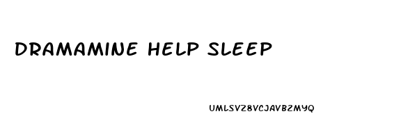 Dramamine Help Sleep