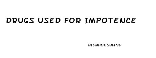 Drugs Used For Impotence
