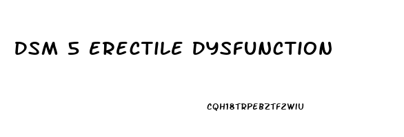 Dsm 5 Erectile Dysfunction