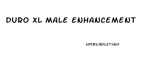 Duro Xl Male Enhancement