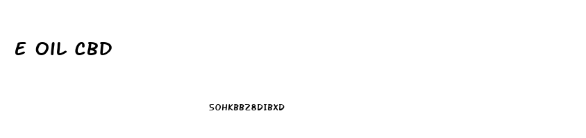 E Oil Cbd