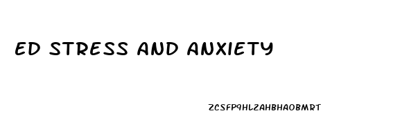 Ed Stress And Anxiety
