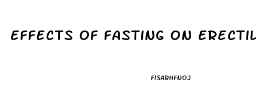 Effects Of Fasting On Erectile Dysfunction