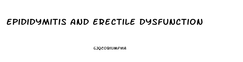 Epididymitis And Erectile Dysfunction