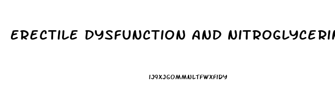 Erectile Dysfunction And Nitroglycerin