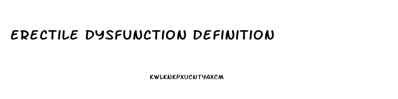 Erectile Dysfunction Definition