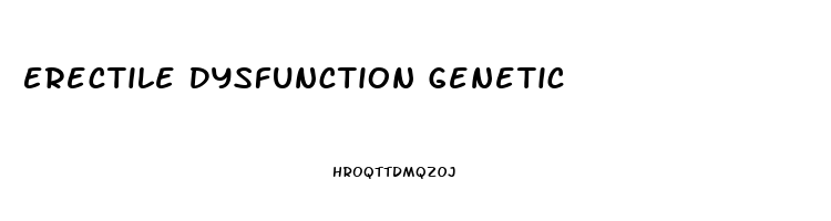 Erectile Dysfunction Genetic