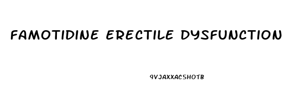Famotidine Erectile Dysfunction