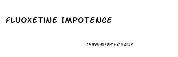 Fluoxetine Impotence