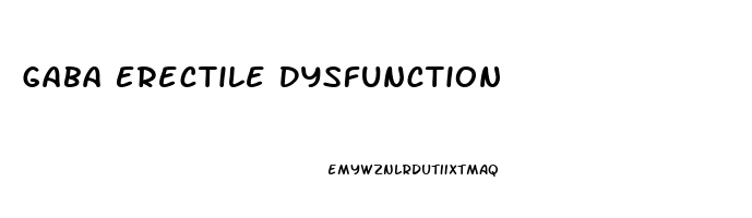Gaba Erectile Dysfunction