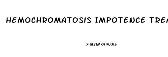 Hemochromatosis Impotence Treatment