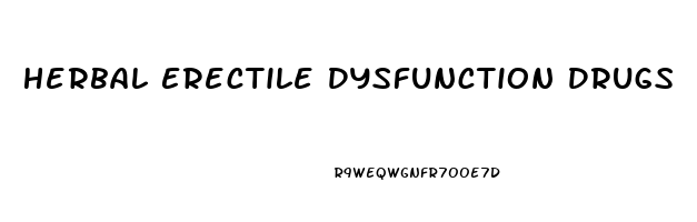 Herbal Erectile Dysfunction Drugs