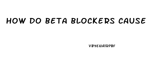 How Do Beta Blockers Cause Impotence