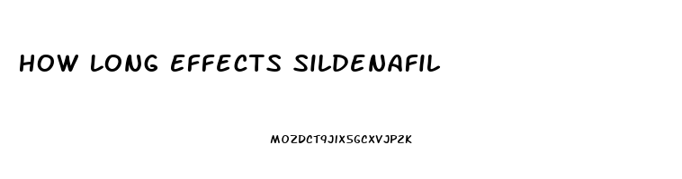 How Long Effects Sildenafil