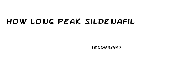 How Long Peak Sildenafil
