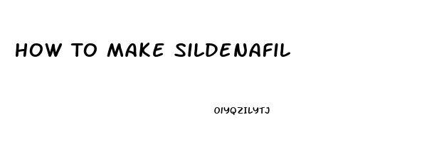 How To Make Sildenafil