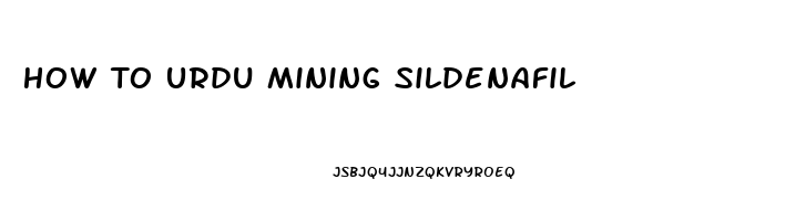 How To Urdu Mining Sildenafil