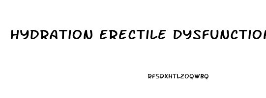 Hydration Erectile Dysfunction
