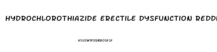 Hydrochlorothiazide Erectile Dysfunction Reddit