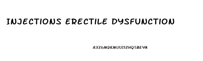 Injections Erectile Dysfunction