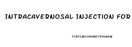 Intracavernosal Injection For Erectile Dysfunction