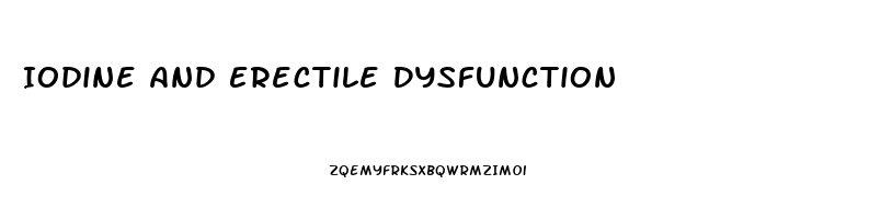 Iodine And Erectile Dysfunction