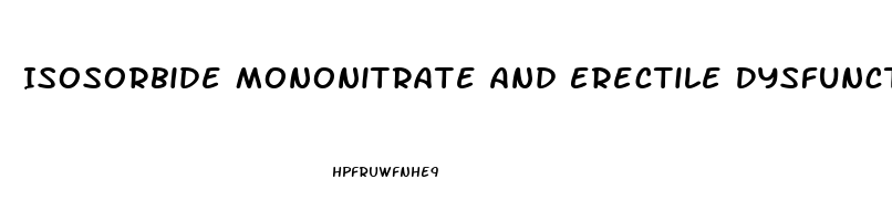 Isosorbide Mononitrate And Erectile Dysfunction