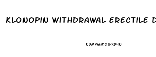 Klonopin Withdrawal Erectile Dysfunction