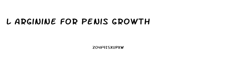 L Arginine For Penis Growth