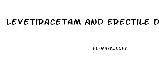 Levetiracetam And Erectile Dysfunction