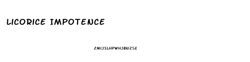 Licorice Impotence