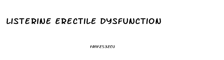 Listerine Erectile Dysfunction