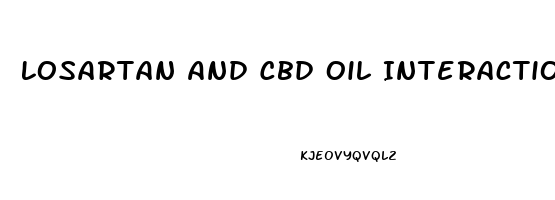 Losartan And Cbd Oil Interaction