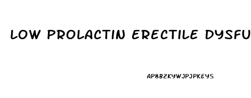 Low Prolactin Erectile Dysfunction