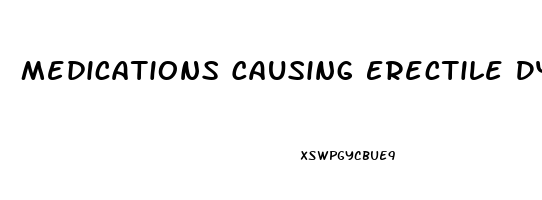Medications Causing Erectile Dysfunction