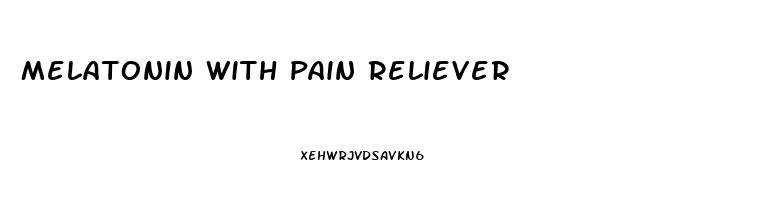 Melatonin With Pain Reliever
