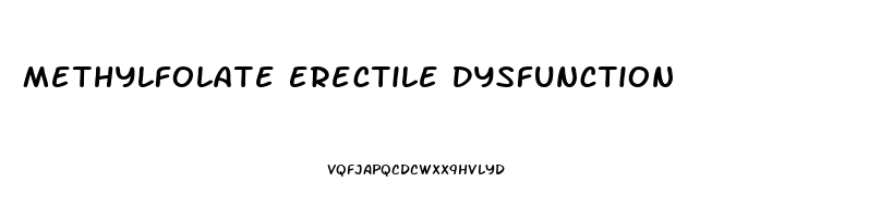 Methylfolate Erectile Dysfunction