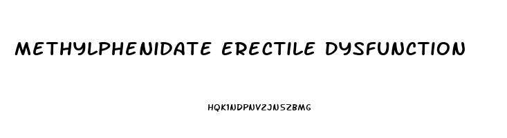 Methylphenidate Erectile Dysfunction