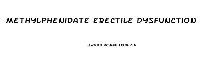 Methylphenidate Erectile Dysfunction