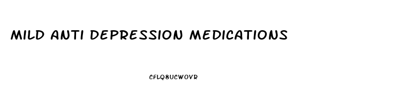 Mild Anti Depression Medications