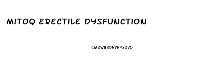 Mitoq Erectile Dysfunction