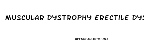Muscular Dystrophy Erectile Dysfunction
