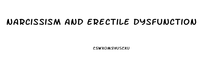 Narcissism And Erectile Dysfunction