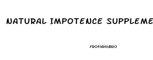 Natural Impotence Supplements