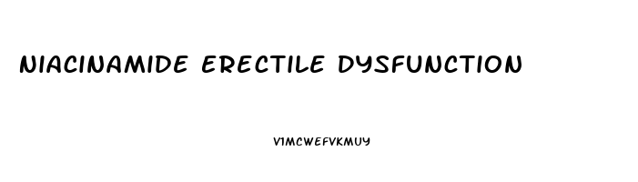 Niacinamide Erectile Dysfunction